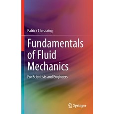 (英文圖書) Fundamentals of Fluid Mechanics: For Scientists and Engineers 精裝版, Springer, 英文