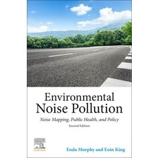 Environmental Noise Pollution: Noise Mapping Public Health and Policy 平裝版, Elsevier, 英文
