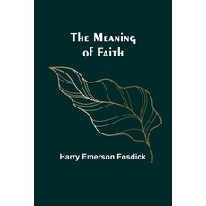 (英文圖書) The Meaning of Faith 平裝版, Alpha Edition, 英文