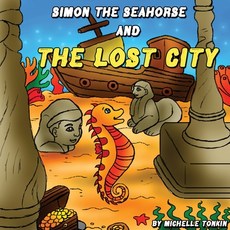 (英文圖書)Simon the Seahorse and the Lost City 平裝版, Lulu.com, 英文