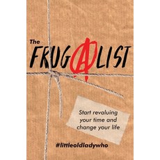 (英文圖書) The FrugAlist: Start Revaluing Your Time And Change Your Life 平裝版, Frank Fisher, 英文