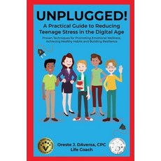 (英文圖書) UNPLUGGED! A Practical Guide to Managing Teenage Stress in the Digital Age Proven Techniques ... 平裝版, Cutting Edge Technology Pub..., 英文