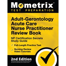 (英文圖書) Adult-Gerontology Acute Care Nurse Practitioner Review Book - NP Certification Secrets Study ... 平裝版, Mometrix Media LLC, 英文