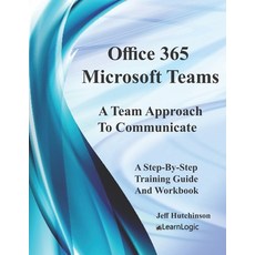 Office 365 Microsoft Teams:, Independently Published, 英文, 平裝版