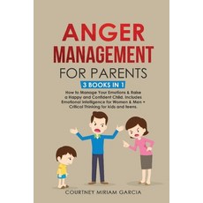 (英文圖書) Anger Management for Parents: How to Manage Your Emotions & Raise a Happy and Confident Child... 平裝版, Courtney Miriam Garcia, 英文