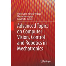(英文圖書) Advanced Topics on Computer Vision Control and Robotics in Mechatronics 平裝版, Springer, 英文