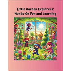 (英文圖書)Little Garden Explorers: Hands - On Fun And Learning 平裝版, Independently Published, 英文