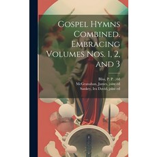 (英文圖書) Gospel Hymns Combined. Embracing Volumes Nos. 1 2 and 3 精裝版, Legare Street Press, 英文