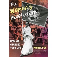 (英文圖書) The Women's Revolution: Who Did It and How We Changed Your Life 精裝版, New Village Press, 英文