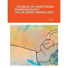 (英文圖書) Journal of Anesthesia Pharmacology Vol 25 Issue 1 March 2021 Di Press 平裝版, Lulu.com, 英文