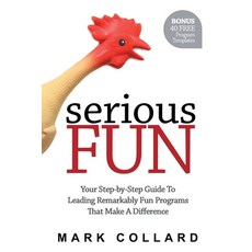 Serious Fun: Your Step-by-Step Guide to Leading Remarkably Fun Programs That Make A Difference 平裝版, Playmeo Pty Ltd, 英語