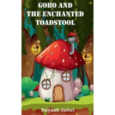 (英文圖書)Gobo and the Enchanted Toadstool 平裝版, Notion Press, 英文
