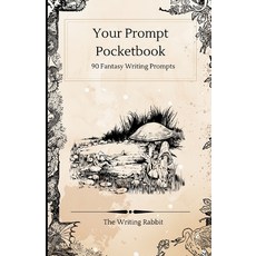 (英文圖書) Your Prompt Pocketbook: 90 Fantasy Writing Prompts 平裝版, Independently Published, 英文