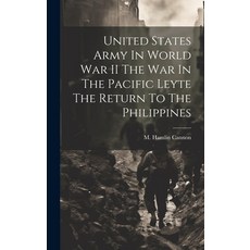 (英文圖書) United States Army In World War II The War In The Pacific Leyte The Return To The Philippines 精裝版, Legare Street Press, 英文