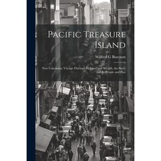 (英文圖書) Pacific Treasure Island: New Caledonia; Voyage Through Its Land and Wealth the Story of Its ... 平裝版, Hassell Street Press, 英文