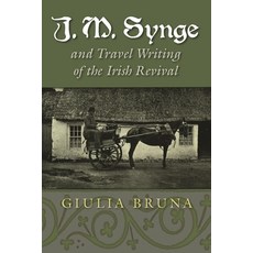 (英文圖書) J. M. Synge and Travel Writing of the Irish Revival 平裝版, Syracuse University Press, 英文