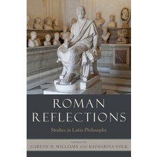 (英文圖書) Roman Reflections: Studies in Latin Philosophy 精裝版, Oxford University Press, 英文