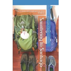 (英文圖書) Sauntering to Santiago: The Camino de Santiago for Slow Walkers 平裝版, Mot-Mot Publishing, 英文