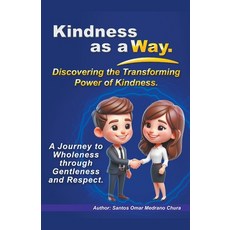 (英文圖書) Kindness as a Way. Discovering the Transforming Power of Kindness. 平裝版, Santos Omar Medrano Chura, English