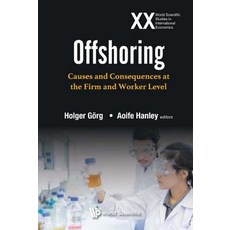 Offshoring: Causes and Consequences at the Firm and Worker Level 精裝版, World Scientific Publishing..., 英語