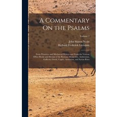 (英文圖書) A Commentary On the Psalms: From Primitive and Mediaeval Writers and From the Various Office-... 精裝版, Legare Street Press, 英文
