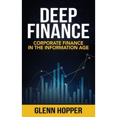 (英文圖書) Deep Finance: Corporate Finance in the Information Age 平裝版, Leaders Press, 英文