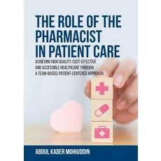 The Role of the Pharmacist in Patient Care 平裝版, Universal Publishers, 英文