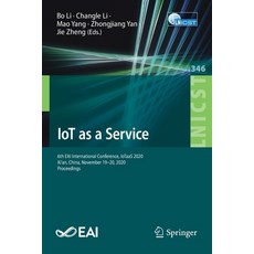 Iot as a Service: 6th Eai International Conference Iotaas 2020 Xi'an China November 19-20 2020 ... 平裝版, Springer, 英文