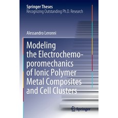 (英文圖書) Modeling the Electrochemo-Poromechanics of Ionic Polymer Metal Composites and Cell Clusters 平裝版, Springer, 英文