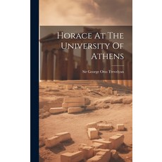 (英文圖書) Horace At The University Of Athens 精裝版, Legare Street Press, 英文