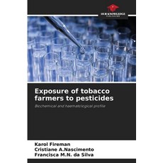 (英文圖書) Exposure of tobacco farmers to pesticides 平裝版, Our Knowledge Publishing, 英文