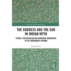 (英文圖書) The Goddess and the Sun in Indian Myth: Power Preservation and Mirrored Māhātmyas ... 平裝版, Routledge, 英文