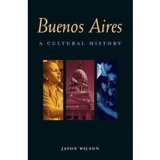 Buenos Aires: A Cultural History 平裝版, Interlink Books, 英文
