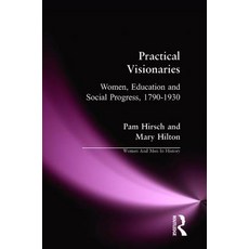 (英文圖書) Practical Visionaries: Women Education and Social Progress 1790-1930 精裝版, Routledge, 英文