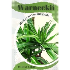 (英文圖書) Warneckii: Plant overview and guide 平裝版, Independently Published, 英文