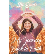 (英文圖書) Lit Soul: My Journey back to faith 平裝版, Onenesslove Publishing LLC, 英文