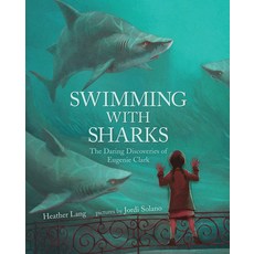 Swimming with Sharks: The Daring Discoveries of Eugenie Clark 精裝版, Albert Whitman & Company, 英文