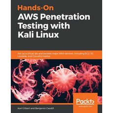 Hands-On AWS Penetration Testing with Kali Linux: Set up a virtual lab and pentest major AWS service... 平裝版, Packt Publishing, 英文