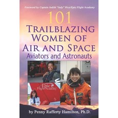 (英文圖書) 101 Trailblazing Women of Air and Space: Aviators and Astronauts 平裝版, Mountaintop Legacy Press, 英文