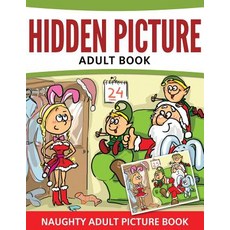Hidden Pictures Adult Book: Naughty Adult Picture Book 平裝版, Speedy Publishing Books, 英文