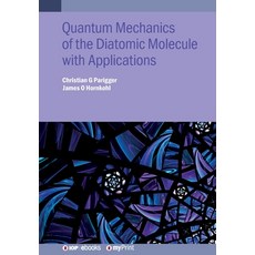 Quantum Mechanics of the Diatomic Molecule with Applications 平裝版, Institute of Physics Publis..., 英文