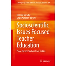 (英文書) Socioscientific Issues Focused Teacher Education： Place-Based Practices from Türkiye 精裝版, Springer, 英文