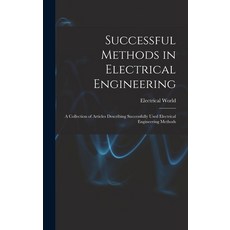 (英文圖書) Successful Methods in Electrical Engineering: a Collection of Articles Describing Successfull... 精裝版, Hassell Street Press, 英文