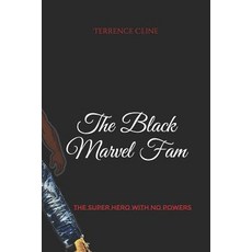 (英文圖書)The Black Marvel Fam: The super Hero with no powers 平裝版, Independently Published, 英文