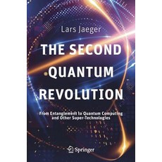 The Second Quantum Revolution:From Entanglement to Quantum Computing and Other Super-Technologies, Copernicus Books, 英文, 平裝版