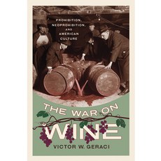 (英文圖書) The War on Wine: Prohibition Neoprohibition and American Culture 平裝版, University of Nevada Press, 英文