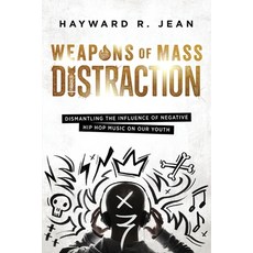 (英文圖書) Weapons of Mass Distraction: Dismantling the Influence of Negative Hip Hop Music on Our Youth 平裝版, Speak Life Enterprises, 英文