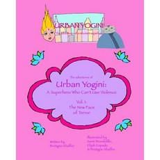 (英文圖書)Urban Yogini: A Superhero Who Can't Use Violence 平裝版, Bretigne Shaffer, 英文