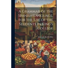 (英文圖書) A Grammar of the Spanish Language for the use of the Students in King's College 平裝版, Legare Street Press, 英文