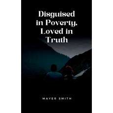 (英文圖書) Disguised in Poverty Loved in Truth 平裝版, Mayer Smith, 英文